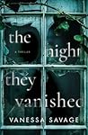 The Night They Vanished by Vanessa Savage