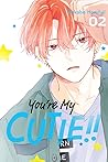 You're My Cutie, Vol. 2 by Nakaba Harufuji