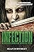 Infection (Alaskan Undead Apocalypse, #1)