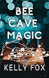 Bee Cave Magic by Kelly  Fox