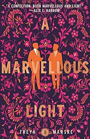 A Marvellous Light by Freya Marske