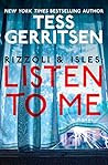 Listen To Me by Tess Gerritsen