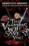 The Vampires Will Save You (Pandemic Monsters #1)