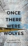 Once There Were Wolves by Charlotte McConaghy