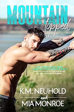 Mountain Topped by K.M. Neuhold