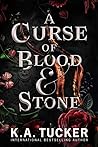 A Curse of Blood & Stone by K.A. Tucker