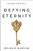 Defying Eternity (Blossom in Winter, #4)