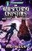 Unimagined Adventures (The Whispering Crystals #3)