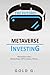 Metaverse Investing: The Fu...