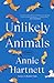 Unlikely Animals by Annie Hartnett