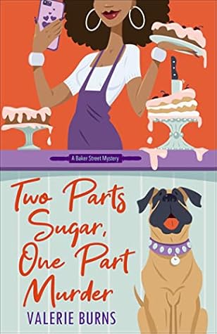 Two Parts Sugar, One Part Murder by Valerie Burns