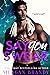 Say You Swear (Boys of Avix, #1)