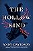 The Hollow Kind by Andy  Davidson