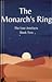 The Monarch's Ring (The Los...