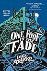 One Foot in the Fade by Luke Arnold