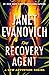 The Recovery Agent by Janet Evanovich