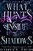 What Hunts Inside the Shadows (Of Flesh & Bone, #2)