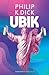 Ubik by Philip K. Dick