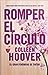 Romper el círculo by Colleen Hoover