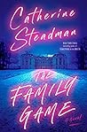 The Family Game by Catherine Steadman