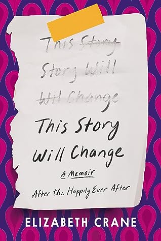 This Story Will Change by Elizabeth Crane