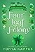 Four Leaf Felony (Holiday Cozy Mystery, #1)