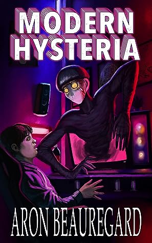 Modern Hysteria by Aron Beauregard