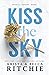 Kiss the Sky by Krista Ritchie