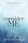 Consider Me by Becka Mack