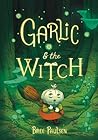 Garlic and the Witch by Bree Paulsen