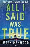 All I Said Was True by Imran Mahmood