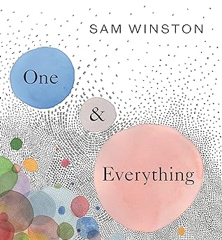 One and Everything by Sam Winston