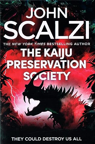 The Kaiju Preservation Society by John Scalzi