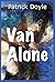 Van Alone by Patrick  Doyle