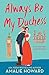 Always Be My Duchess (Taming of the Dukes, #1)