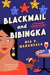 Blackmail and Bibingka by Mia P. Manansala