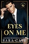 Book cover for Eyes on Me (Salacious Players Club, #2)