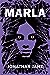 Marla by Jonathan Janz