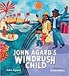 John Agard's Windrush Child by John Agard