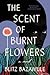 The Scent of Burnt Flowers