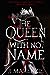 The Queen With No Name (Return of the Ancestors Book 1)