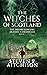 The Witches of Scotland Book 1 (The Dream Dancers: Akashic Chronicles #1)