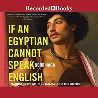 If an Egyptian Cannot Speak English by Noor Naga