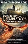 Fantastic Beasts - The Secrets of Dumbledore: The Complete Screenplay (Fantastic Beasts: The Original Screenplay, #3)