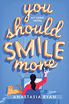 You Should Smile More by Anastasia  Ryan