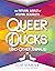 Queer Ducks (and Other Animals): The Natural World of Animal Sexuality