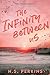 The Infinity Between Us by N.S. Perkins