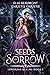 Seeds of Sorrow (Immortal Realms, #1)