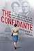 The Confidante: The Untold Story of the Woman Who Helped Win WWII and Shape Modern America