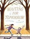 Waiting for Tomorrow by Susan    Yoon